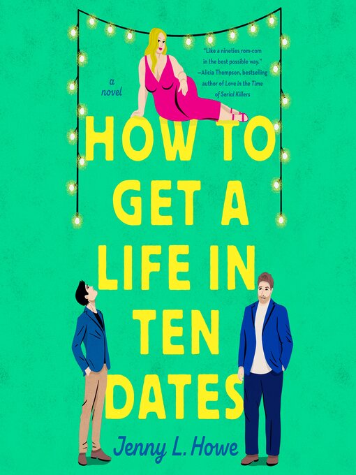 Title details for How to Get a Life in Ten Dates by Jenny L. Howe - Wait list